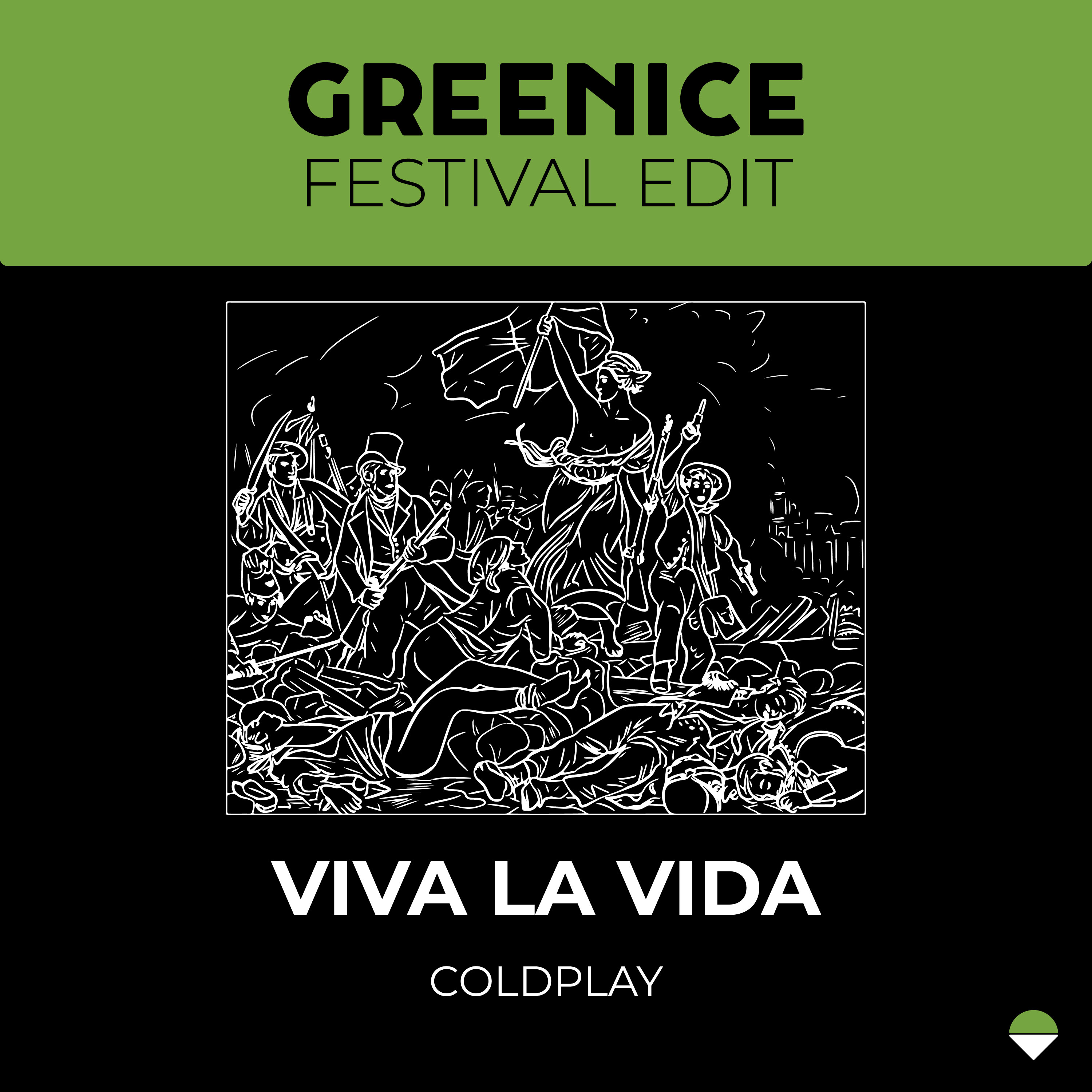 Viva La Vida (Greenice Edit) — Greenice
